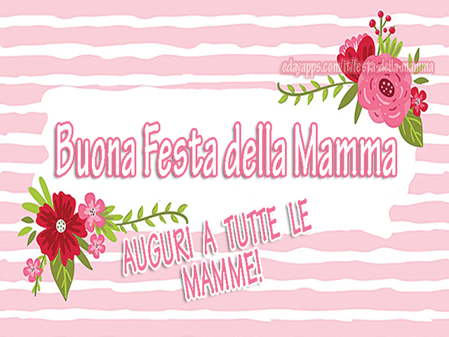 Buona festa della mamma! 210 foto, dolci o divertenti da dedicare ...